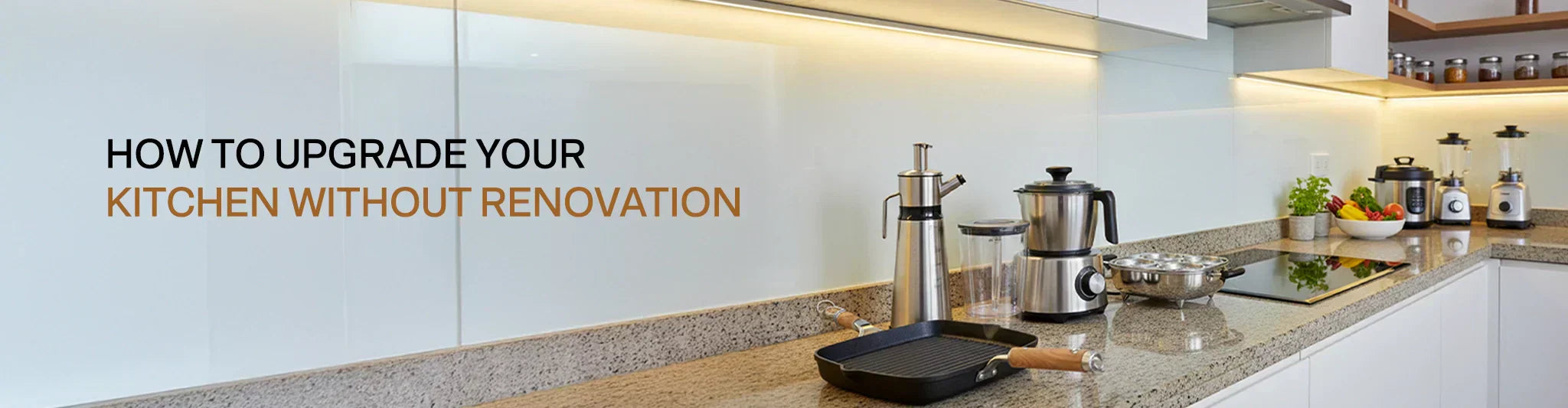 How to Upgrade Your Kitchen Without Renovation