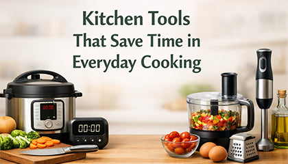 Kitchen Tools That Save Time in Everyday Cooking